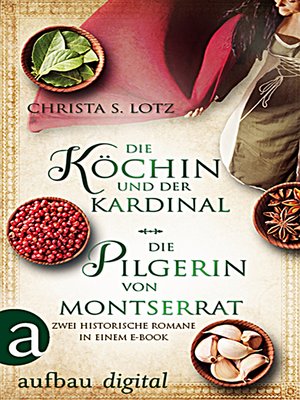 cover image of Die Köchin und der Kardinal & Die Pilgerin von Montserrat